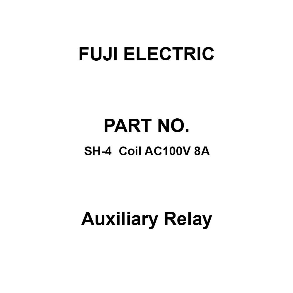 Fuji Electric Auxiliary Relay 8A Auxiliary Contacts, SH-4 Coil AC100V 8A