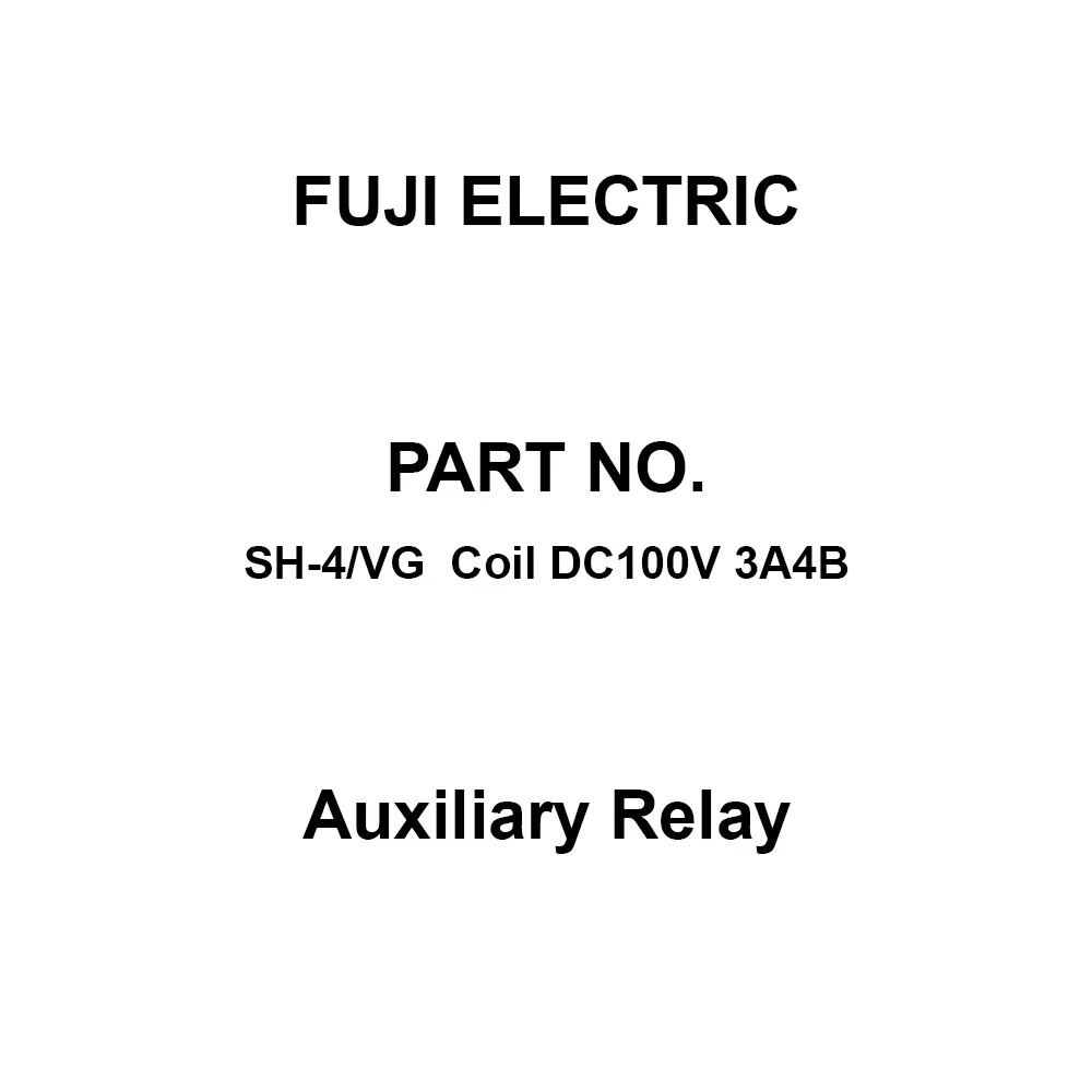 Fuji Electric Auxiliary Relay 3A4B Auxiliary Contacts, SH-4/VG Coil DC100V 3A4B