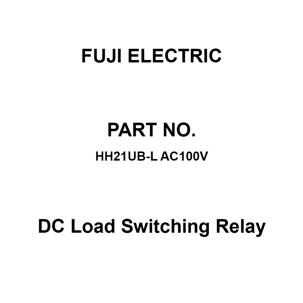 Fuji Electric DC Load Switching Relay 1B Contact Configuration, HH21UB-L AC100V