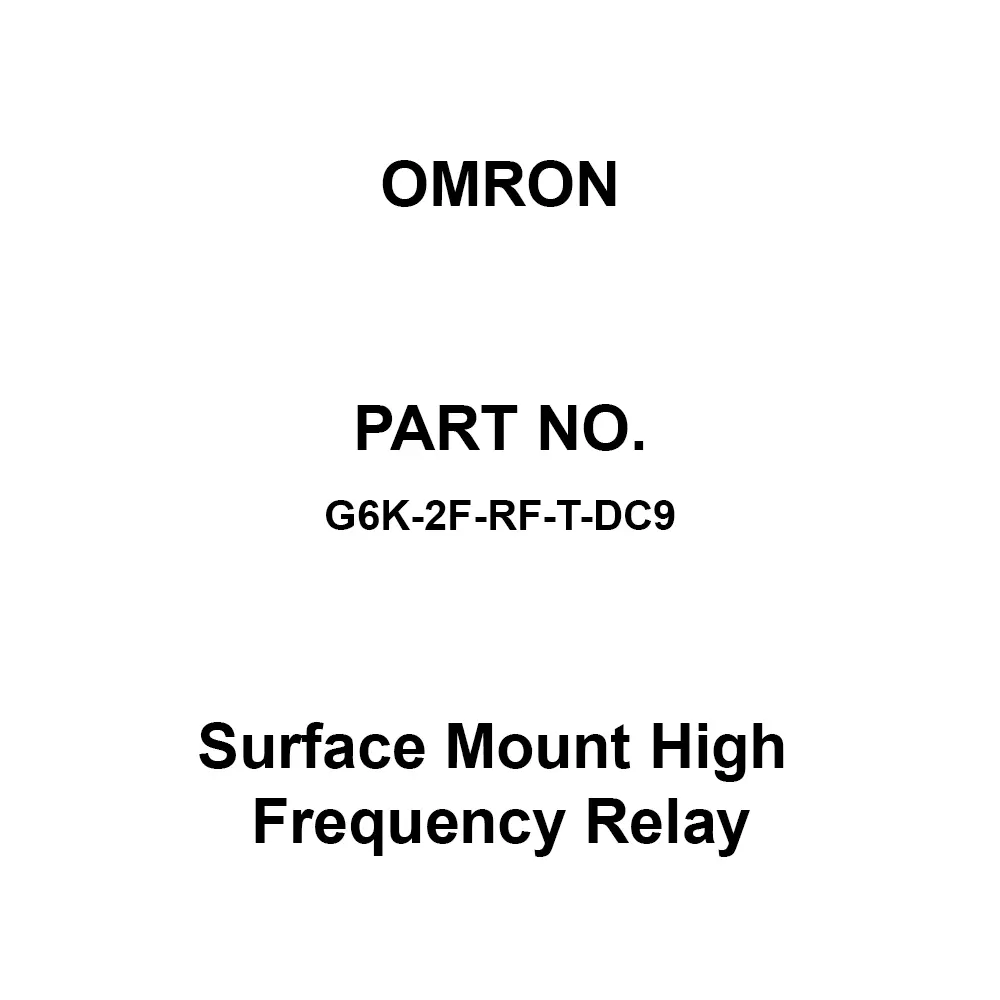 Omron Surface Mount High Frequency Relay DC 9 V Rated Voltage, G6K-2F-RF-T-DC9