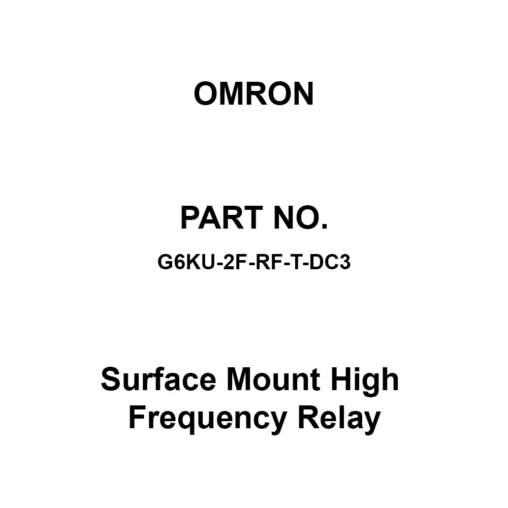 Omron Surface Mount High Frequency Relay DC 3 V Rated Voltage, G6KU-2F-RF-T-DC3