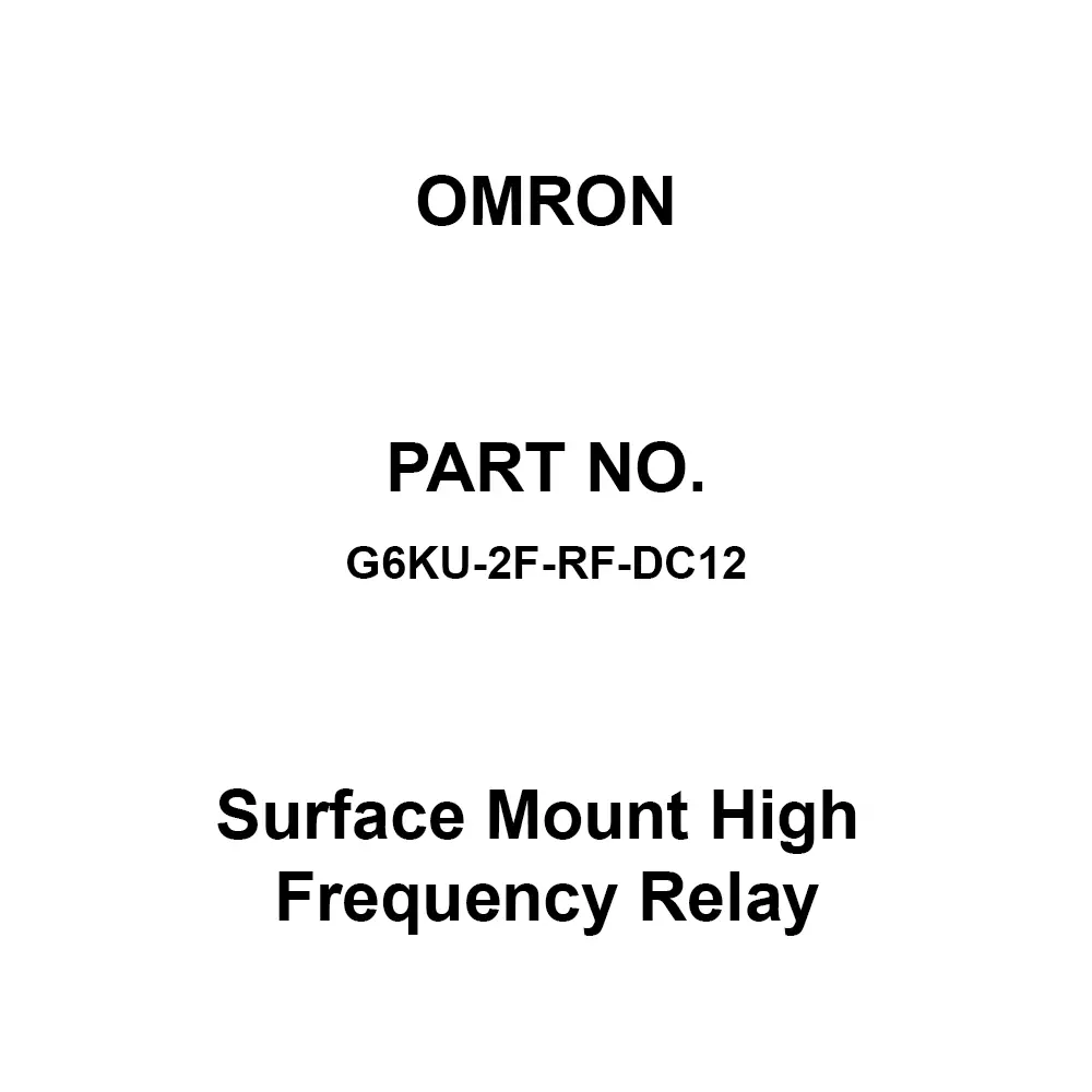 Omron Surface Mount High Frequency Relay DC 12 V Rated Voltage, G6KU-2F-RF-DC12