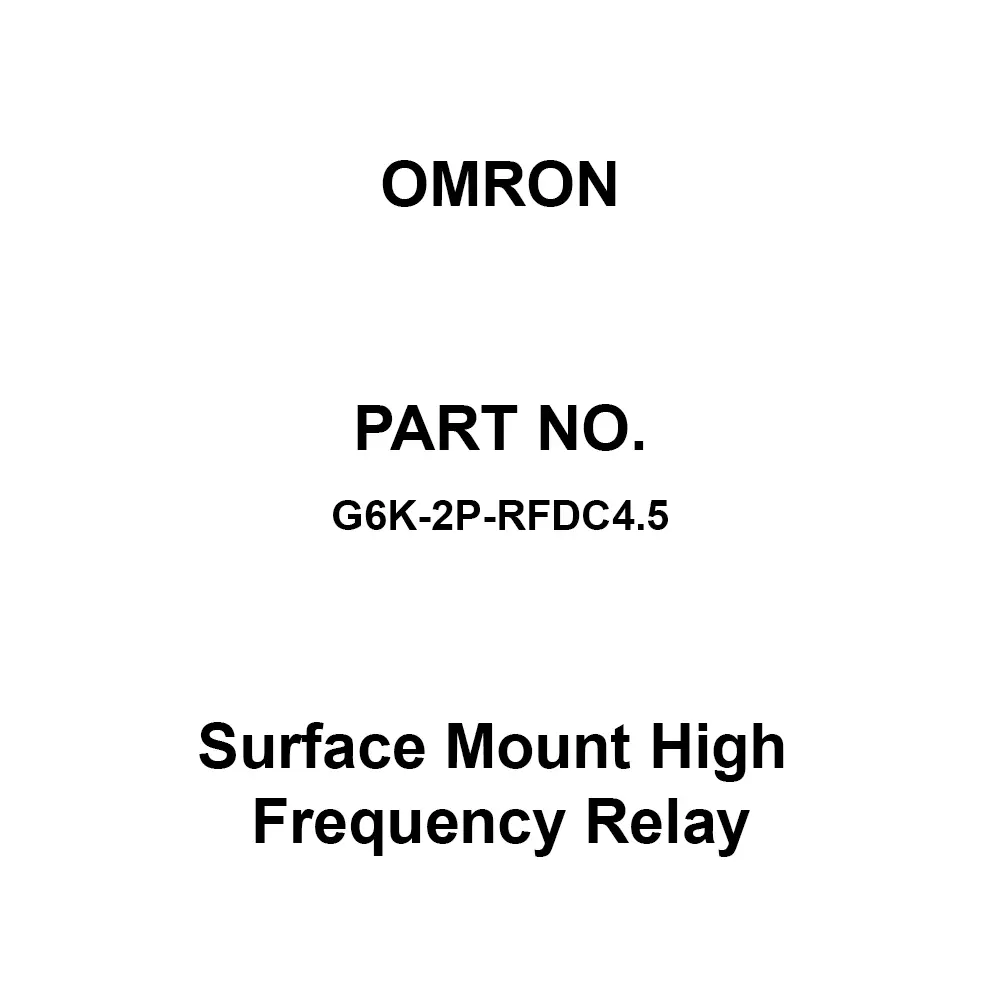 Omron Surface Mount High Frequency Relay DC 4.5 V Rated Voltage, G6K-2P-RFDC4.5