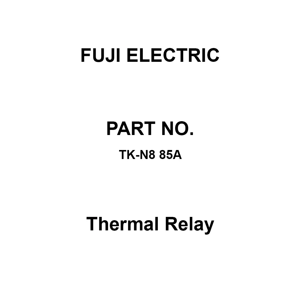 Fuji Electric 2E Type Thermal Relay 1A1B Auxiliary Contacts, TK-N8 85A
