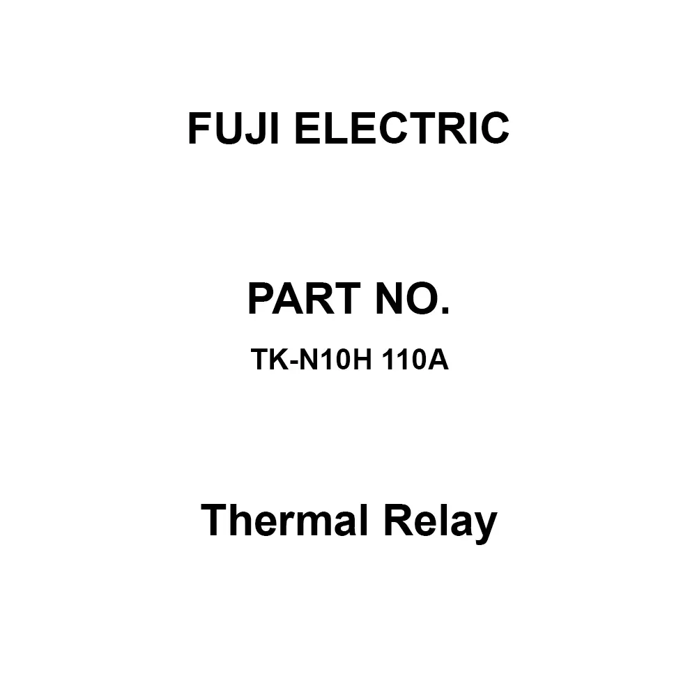 Fuji Electric 2E Type Thermal Relay 1A1B Auxiliary Contacts, TK-N10H 110A