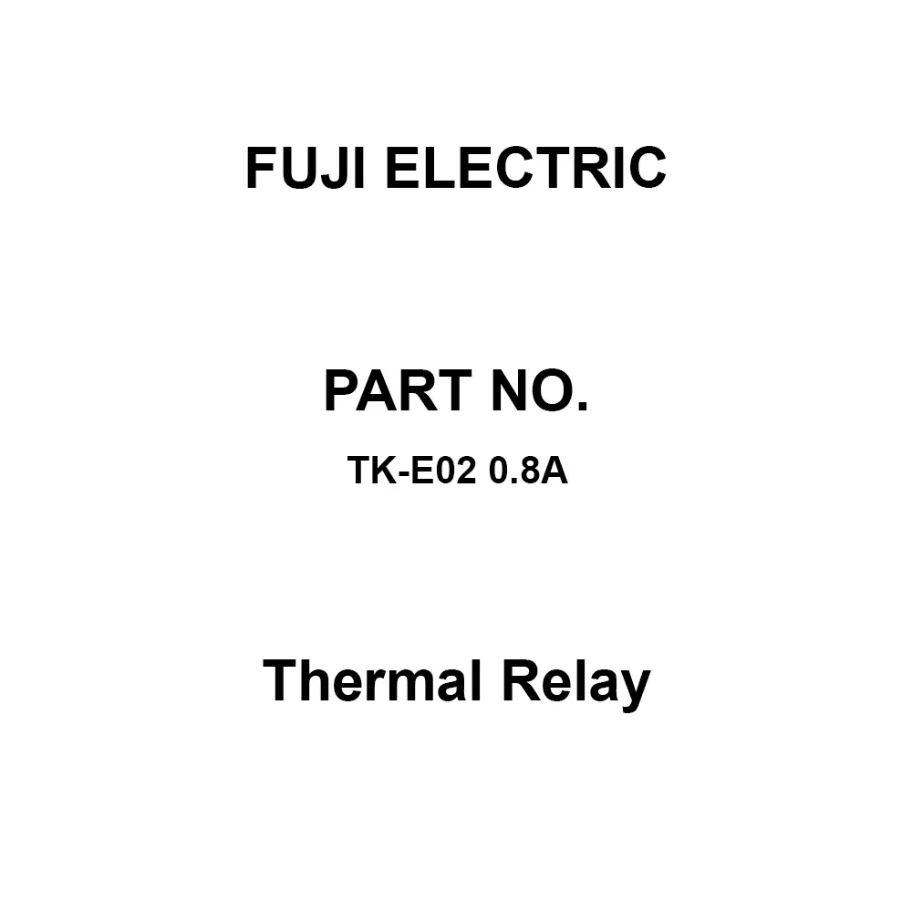 Fuji Electric 2E Type Thermal Relay 1A1B(1NO1NC) Auxiliary Contacts, TK-E02 0.8A