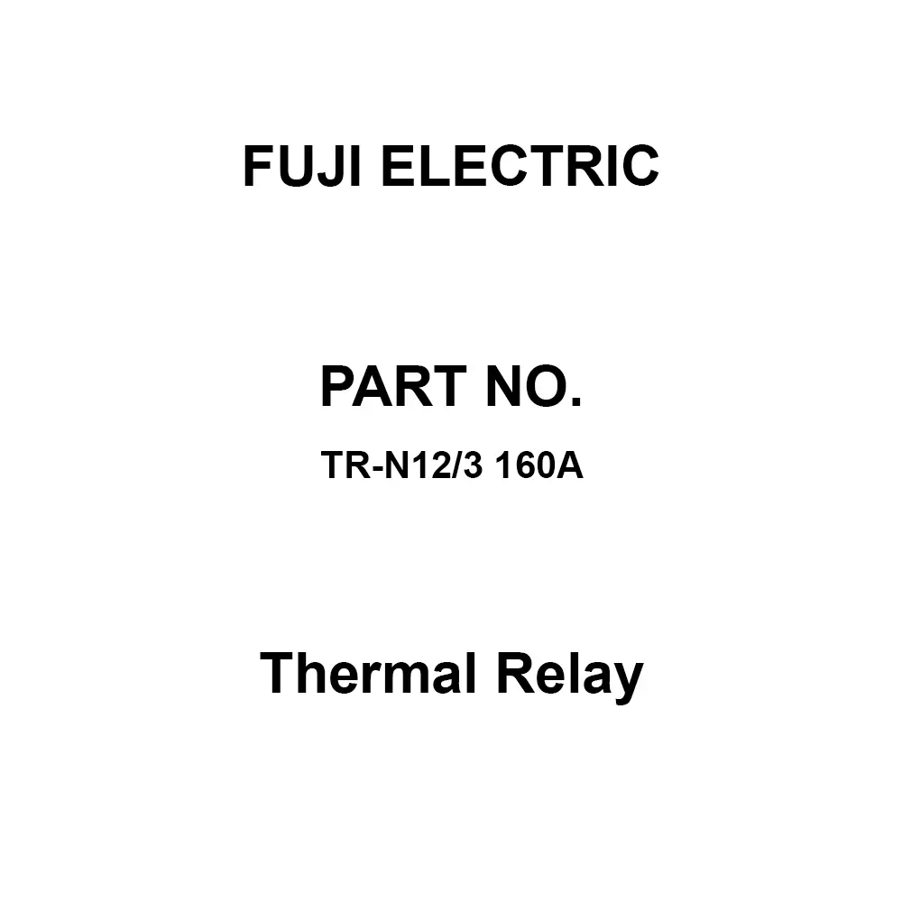 Fuji Electric Standard Type Thermal Relay 1A1B Auxiliary Contacts, TR-N12/3 160A