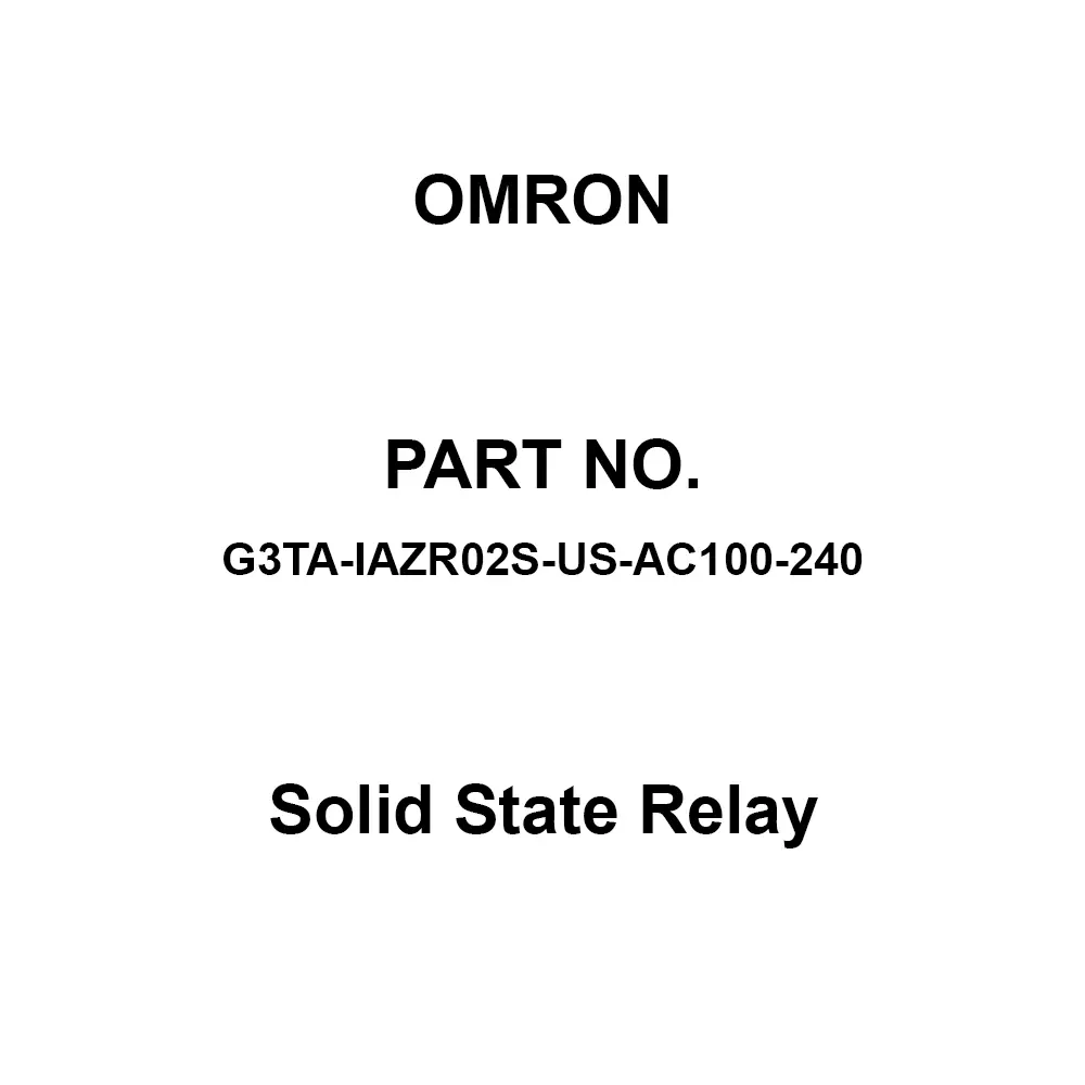 Omron Solid State Relay 100 mΩ Or More with DC 500 V Mega, G3TA-IAZR02S-US-AC100-240