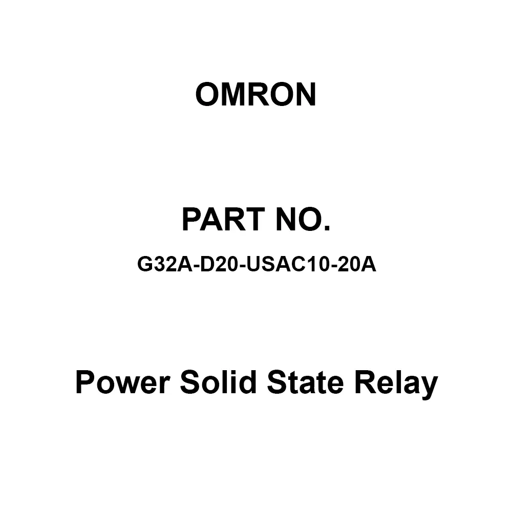 Omron Power Solid State Relay 10/20 Amp Short Circuit Current, G32A-D20-USAC10-20A