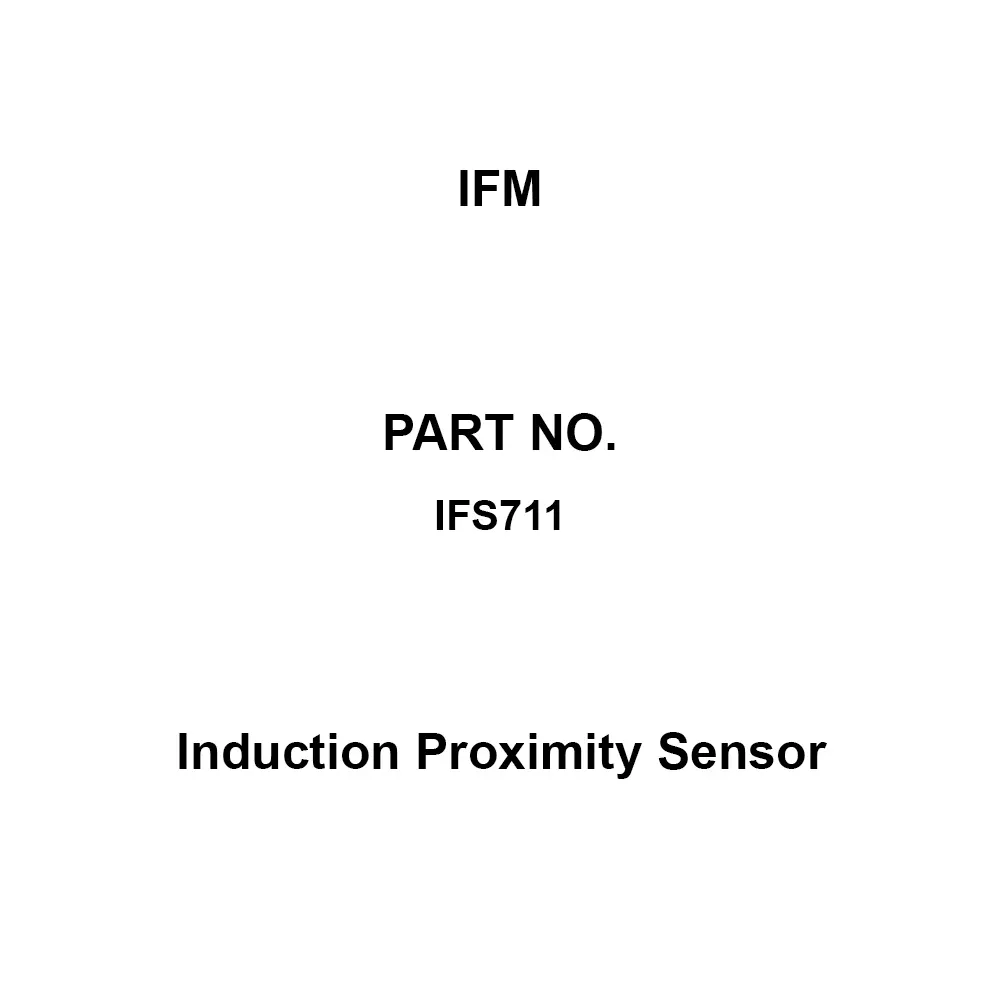 IFM Induction Proximity Sensor 0.6 mA Leakage Current (DC)700 Hz Response Frequency, IFS711