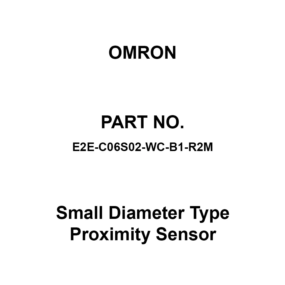Omron Small Diameter Type Proximity Sensor 50 mΩ or more at 500 V DC, E2E-C06S02-WC-B1-R2M