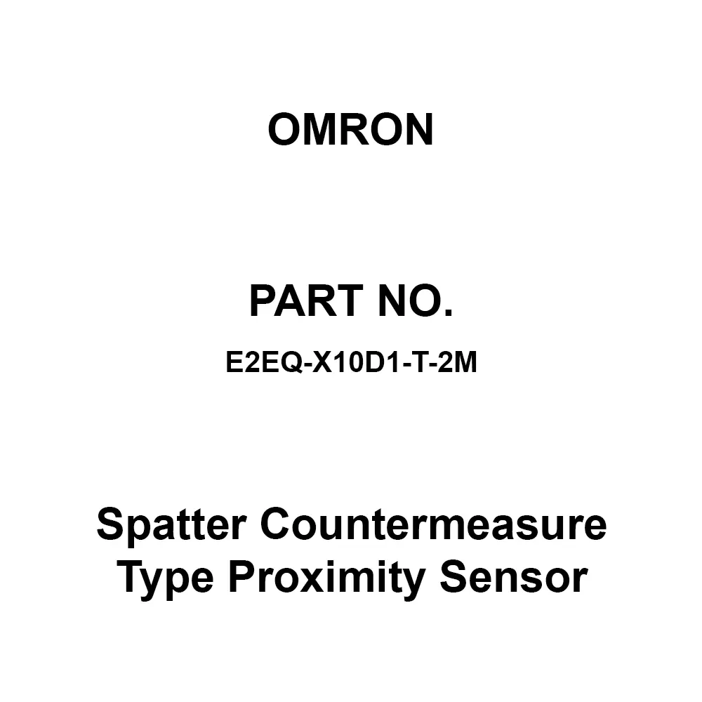 Omron Spatter Countermeasure Type Proximity Sensor Circle Head, E2EQ-X10D1-T-2M