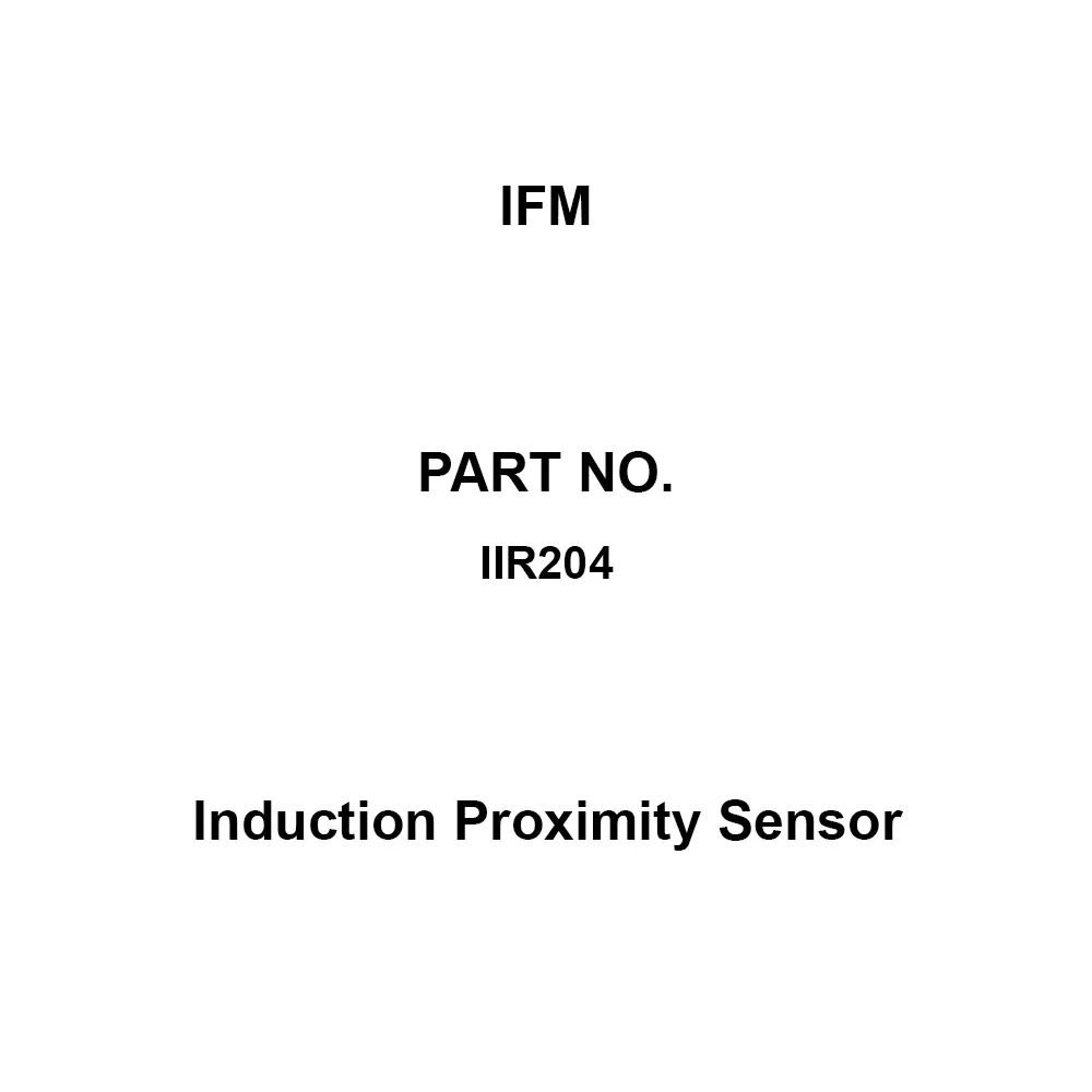 IFM Induction Proximity Sensor (DC)25 Hz Response Frequency 60 Nm Tightening Torque 12 mm Detection Distance, IIR204