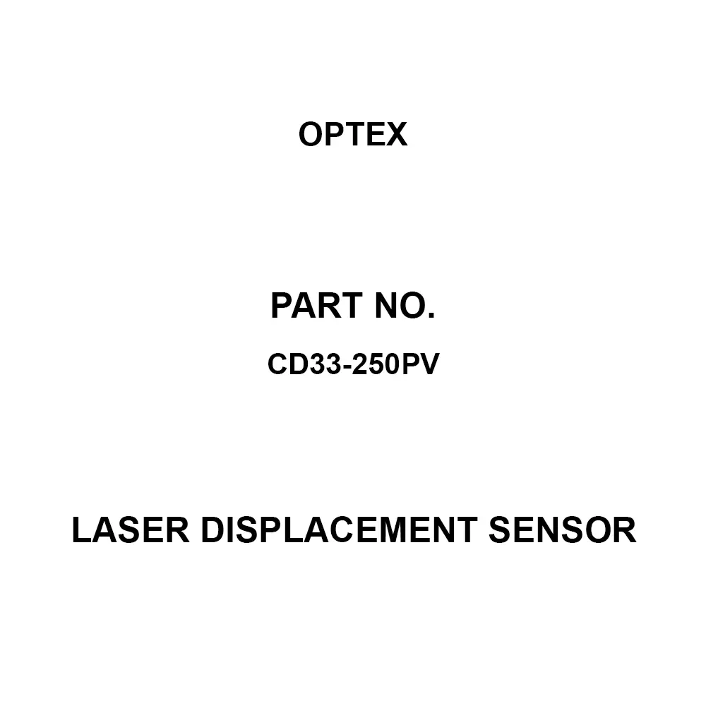 Optex Laser Displacement Sensor Diffuse reflection type Type IP67(IEC) Protection Class, CD33-250PV