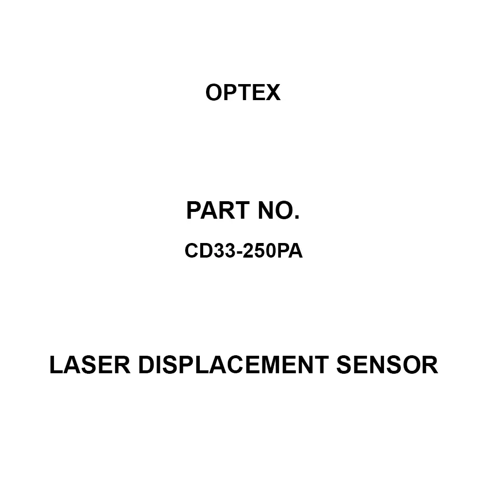 Optex Laser Displacement Sensor Diffuse reflection type Type IP67(IEC) Protection Class, CD33-250PA