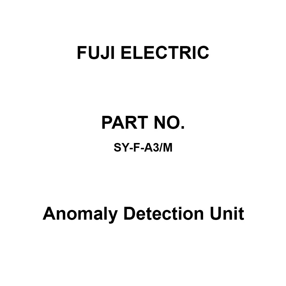 Fuji Electric Anomaly Detection Unit 1000±20% (detection), SY-F-A3/M