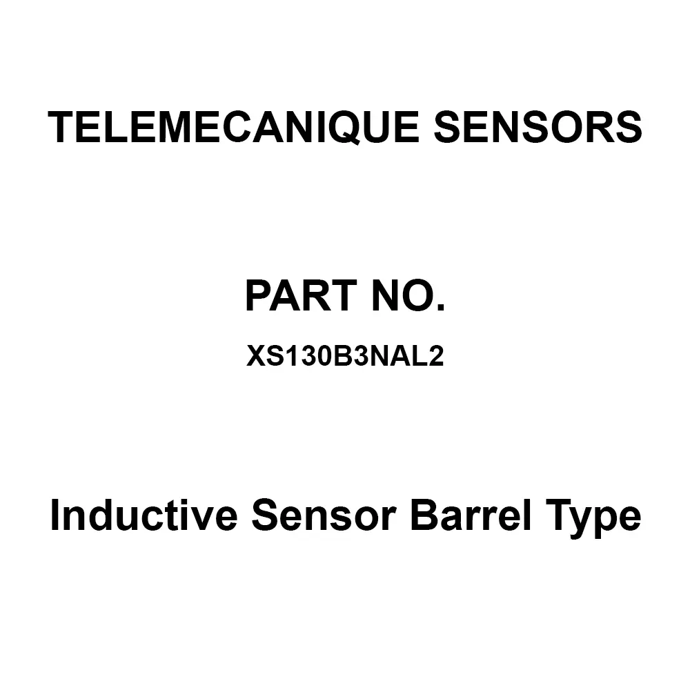 TELEMECANIQUE SENSORS Inductive Sensor Barrel Type Embedded Type, XS130B3NAL2