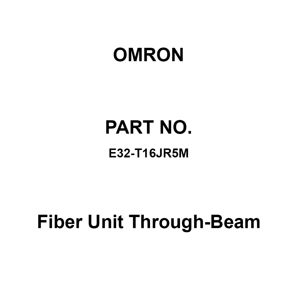 Omron Fiber Unit Through-Beam 5 m Cable Length, E32-T16JR5M