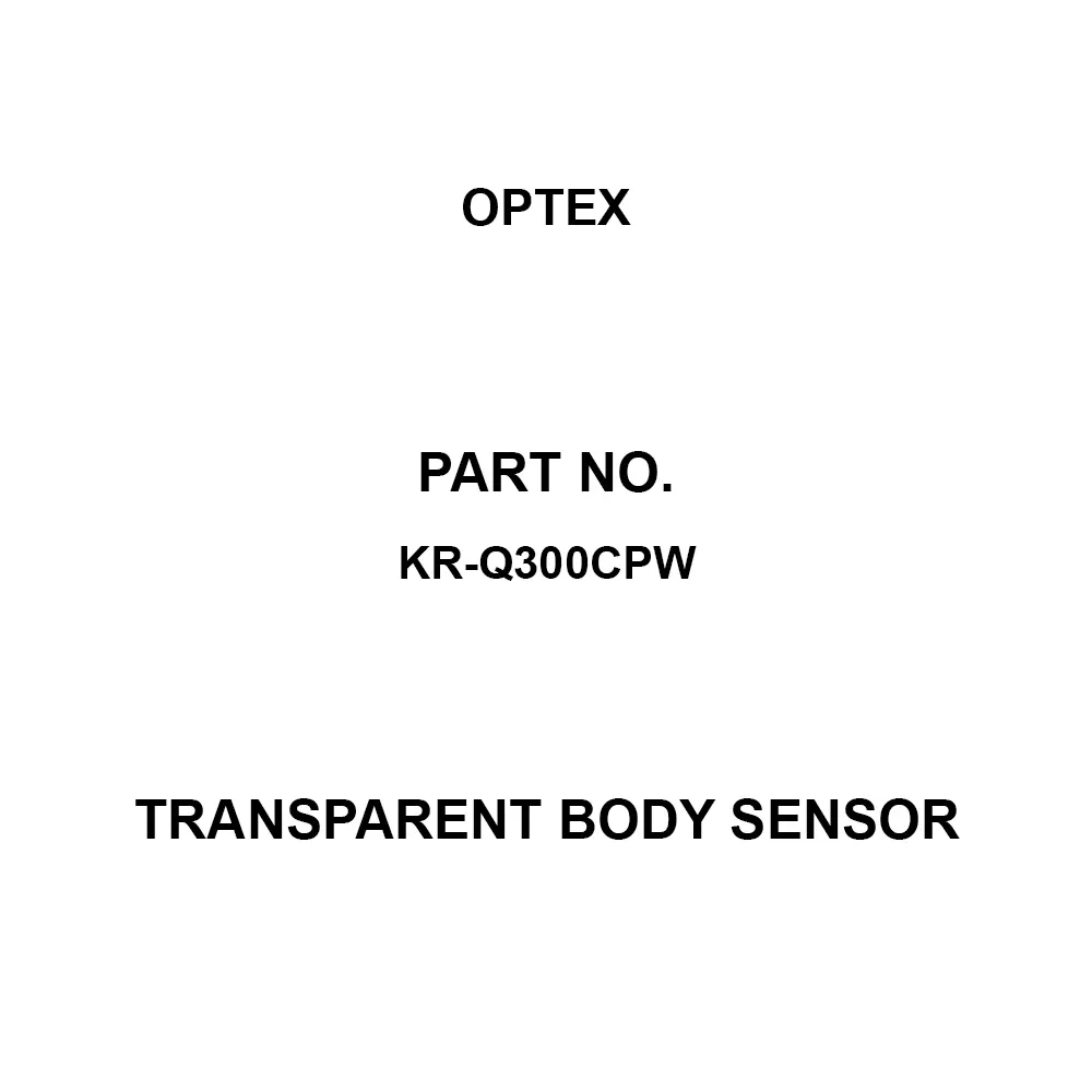 Optex Transparent Body Sensor Built-in amplifier Type Metal cover: SUS304 Material, KR-Q300CPW