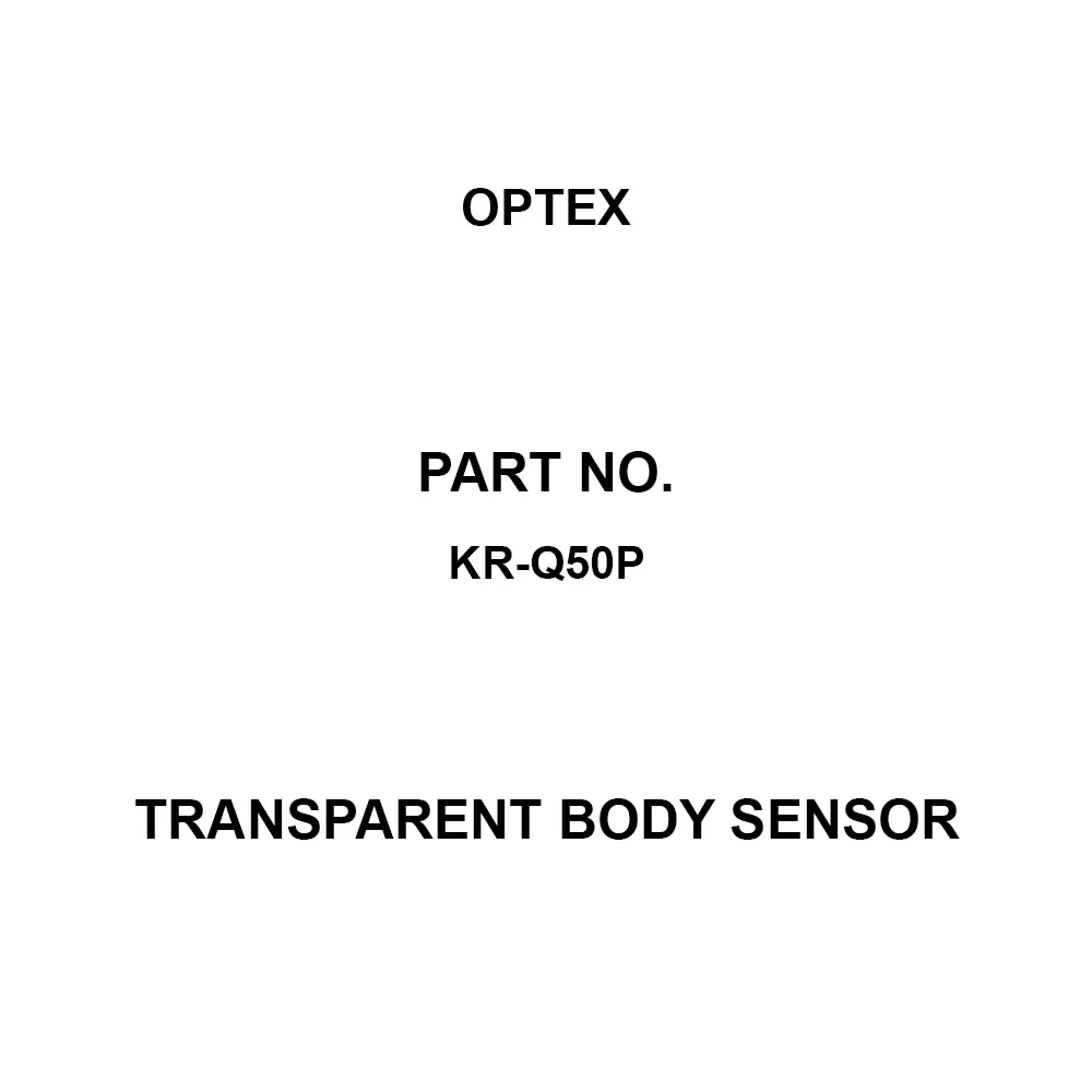 Optex Transparent Body Sensor Built-in amplifier Type Metal cover: SUS304 Material, KR-Q50P