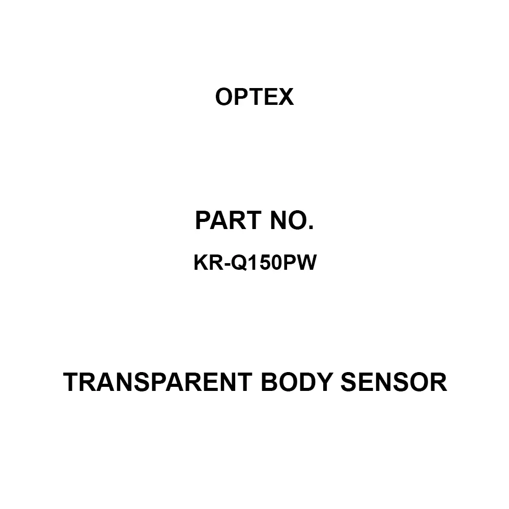 Optex Transparent Body Sensor Built-in amplifier Type Metal cover: SUS304 Material, KR-Q150PW