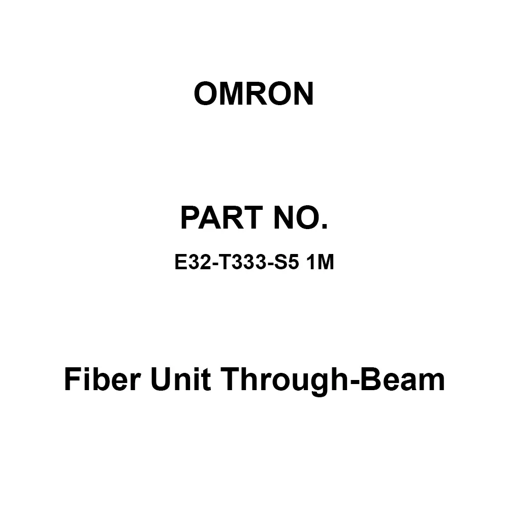 Omron Fiber Unit Through-Beam 1 m Cable Length, E32-T333-S5 1M