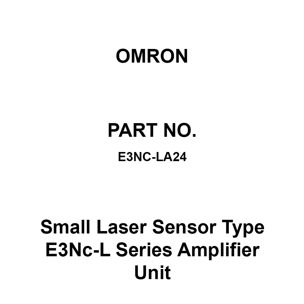 Omron Small Laser Sensor Type E3Nc-L Series Amplifier Unit DC 10-30 V (pp) 10%, E3NC-LA24