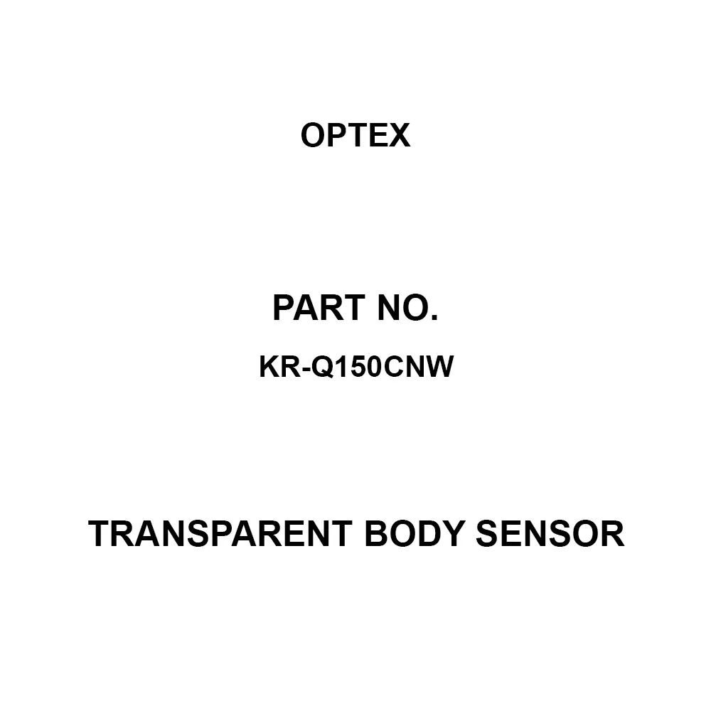 Optex Transparent Body Sensor Built-in amplifier Type Metal cover: SUS304 Material, KR-Q150CNW