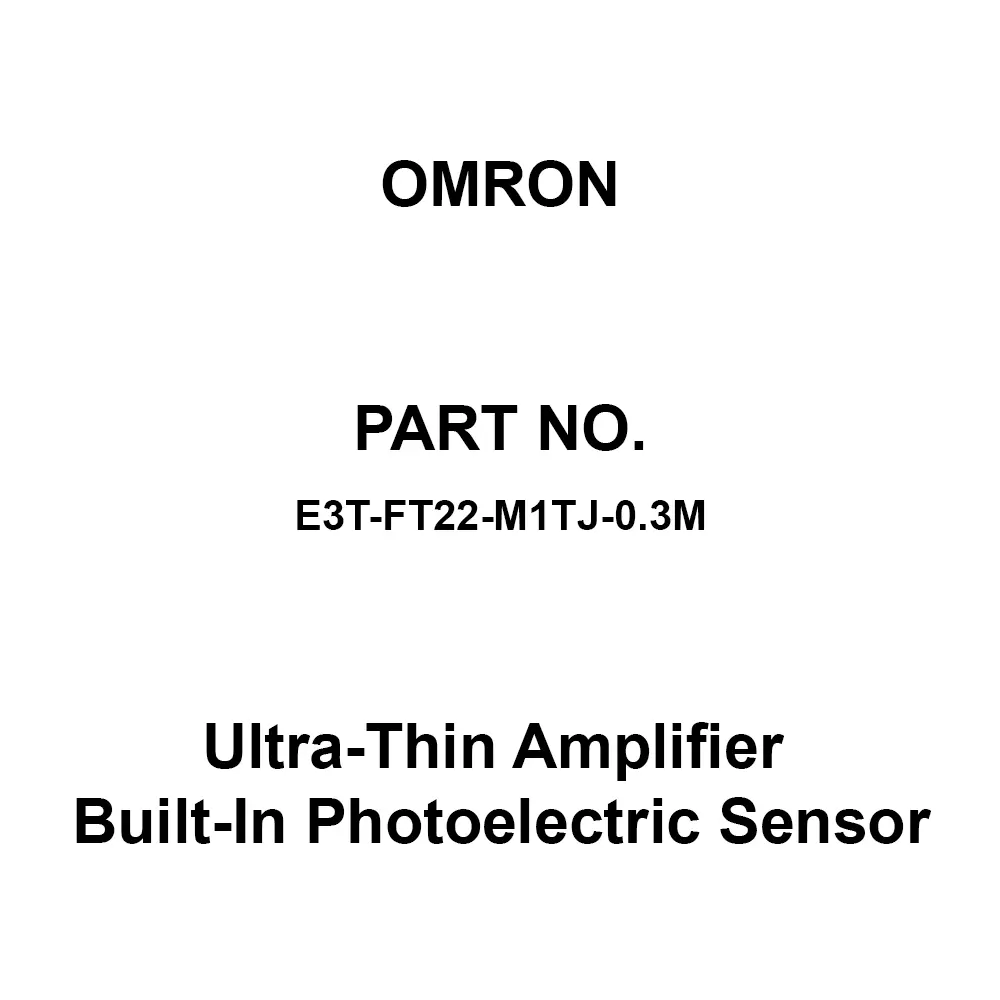 Omron Ultra-Thin Amplifier Built-In Photoelectric Sensor 20 or more (DC 500 V), E3T-FT22-M1TJ-0.3M