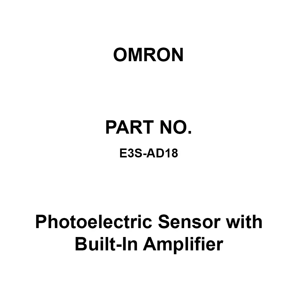 Omron Photoelectric Sensor with Built-In Amplifier DC 10-30 V (including 10% ripple (pp)), E3S-AD18