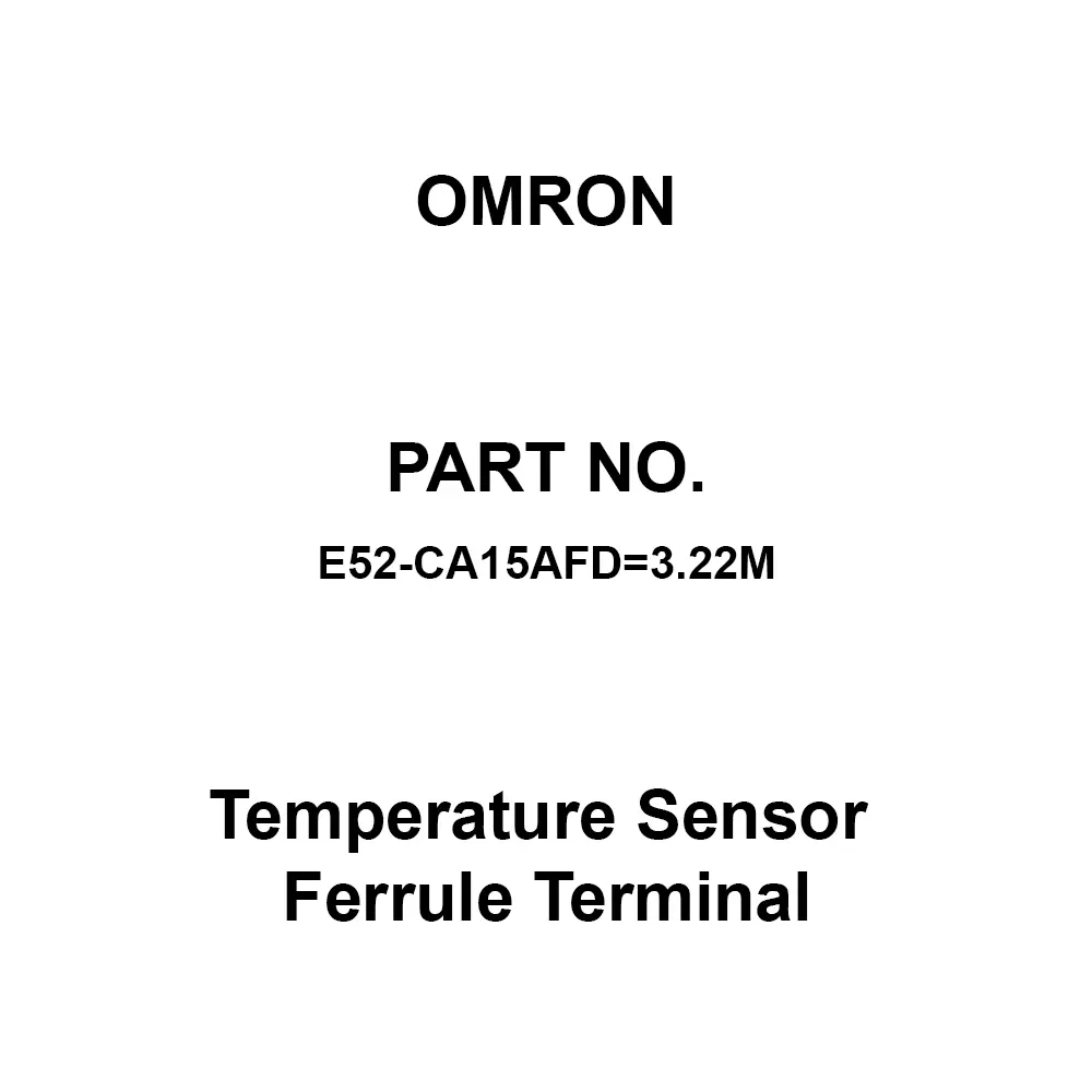 Omron Temperature Sensor Ferrule Terminal Direct Lead Wire Type, E52-CA15AFD=3.22M