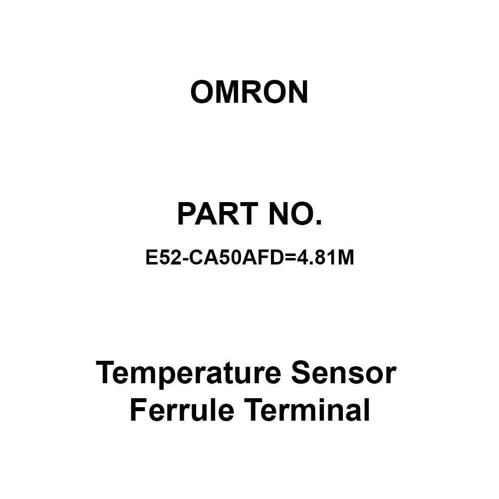 Omron Temperature Sensor Ferrule Terminal Direct Lead Wire Type, E52-CA50AFD=4.81M