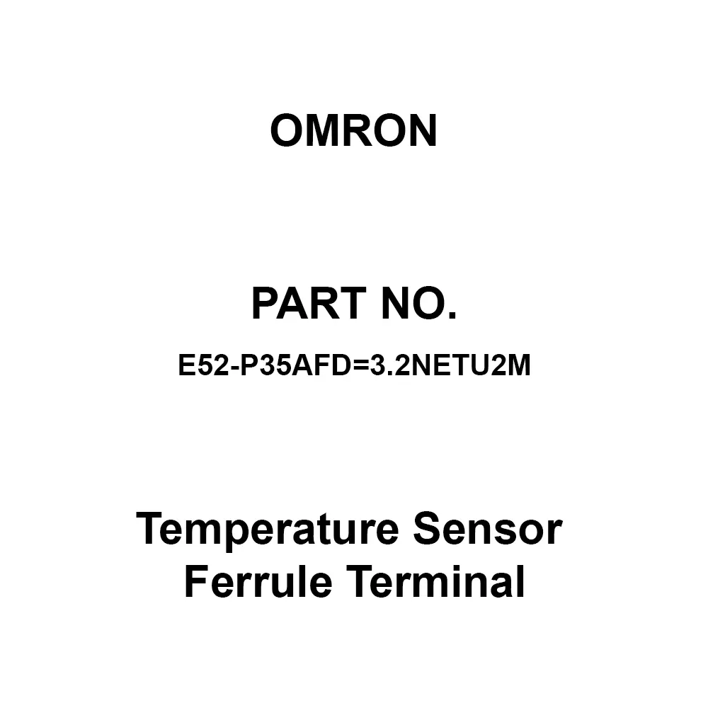 Omron Temperature Sensor Ferrule Terminal Exposed-Lead Model, E52-P35AFD=3.2NETU2M