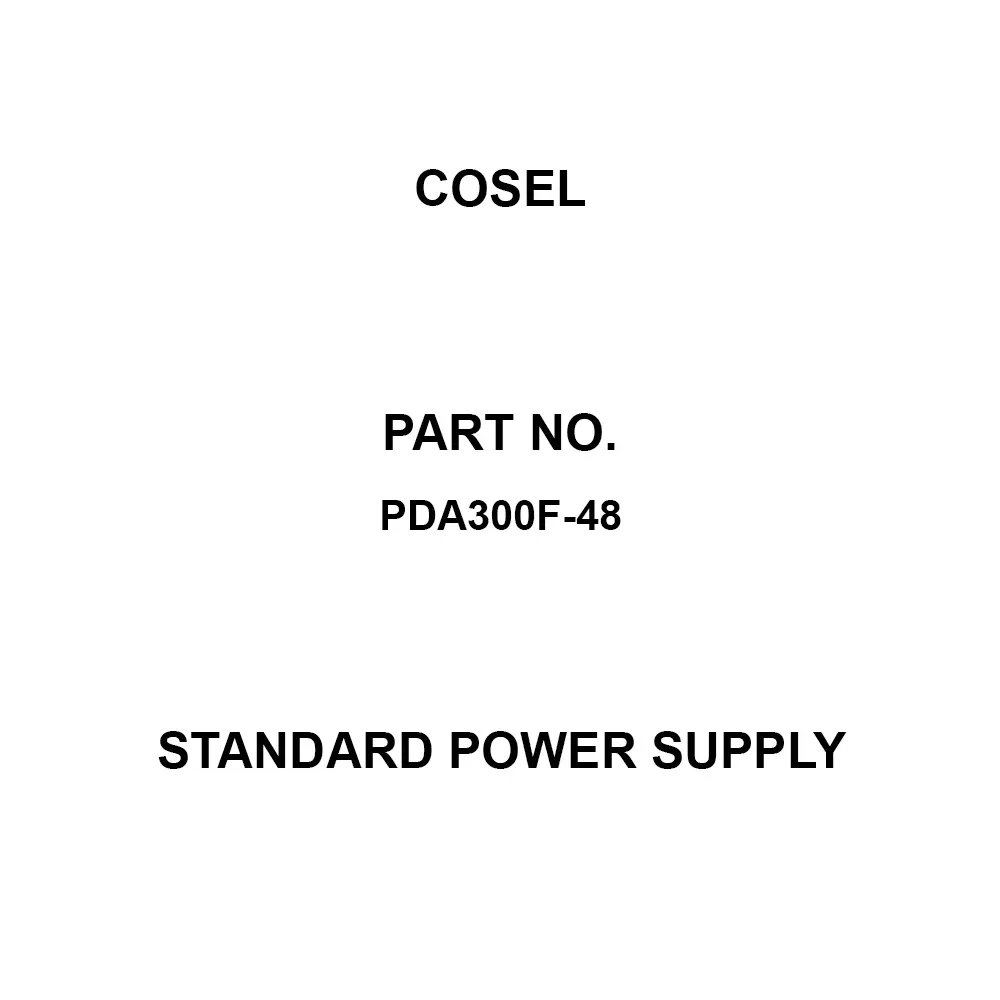 Cosel Standard Power Supply 336 W Rated Power Output, PDA300F-48