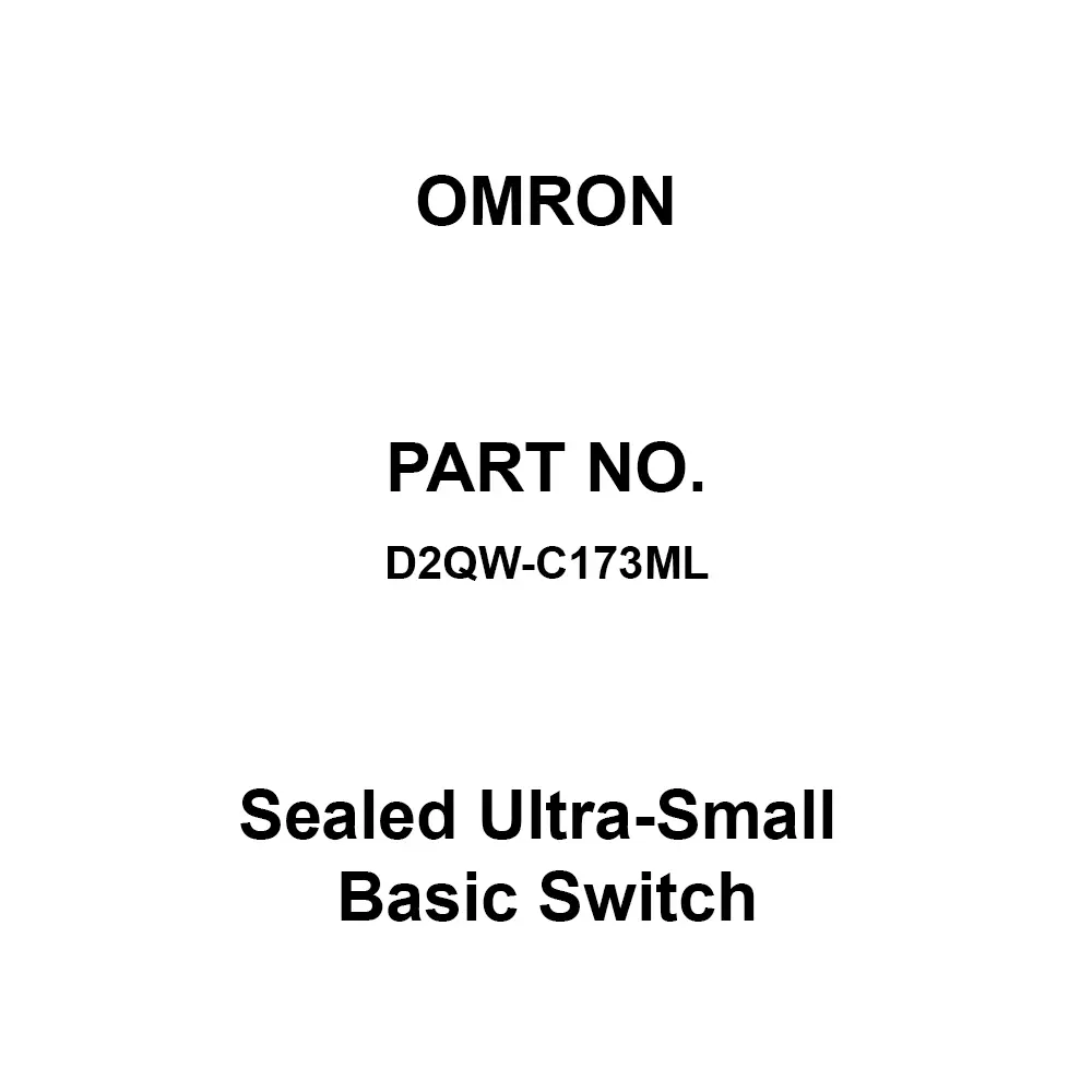 Omron Sealed Ultra-Small Basic Switch DC 30/14 V Rated Voltage, D2QW-C173ML