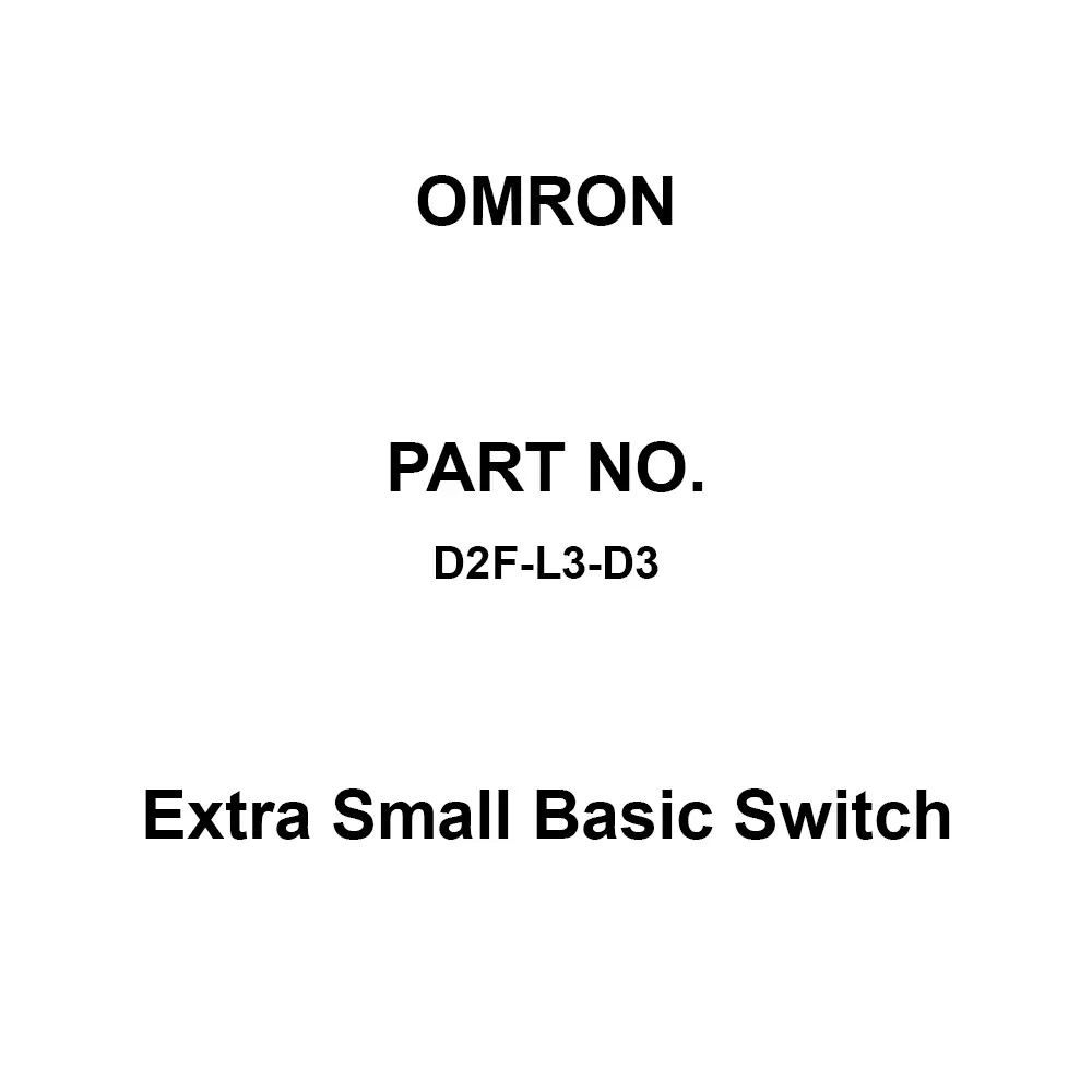 Omron Extra Small Basic Switch 100 mΩ or More with DC 500 V, D2F-L3-D3