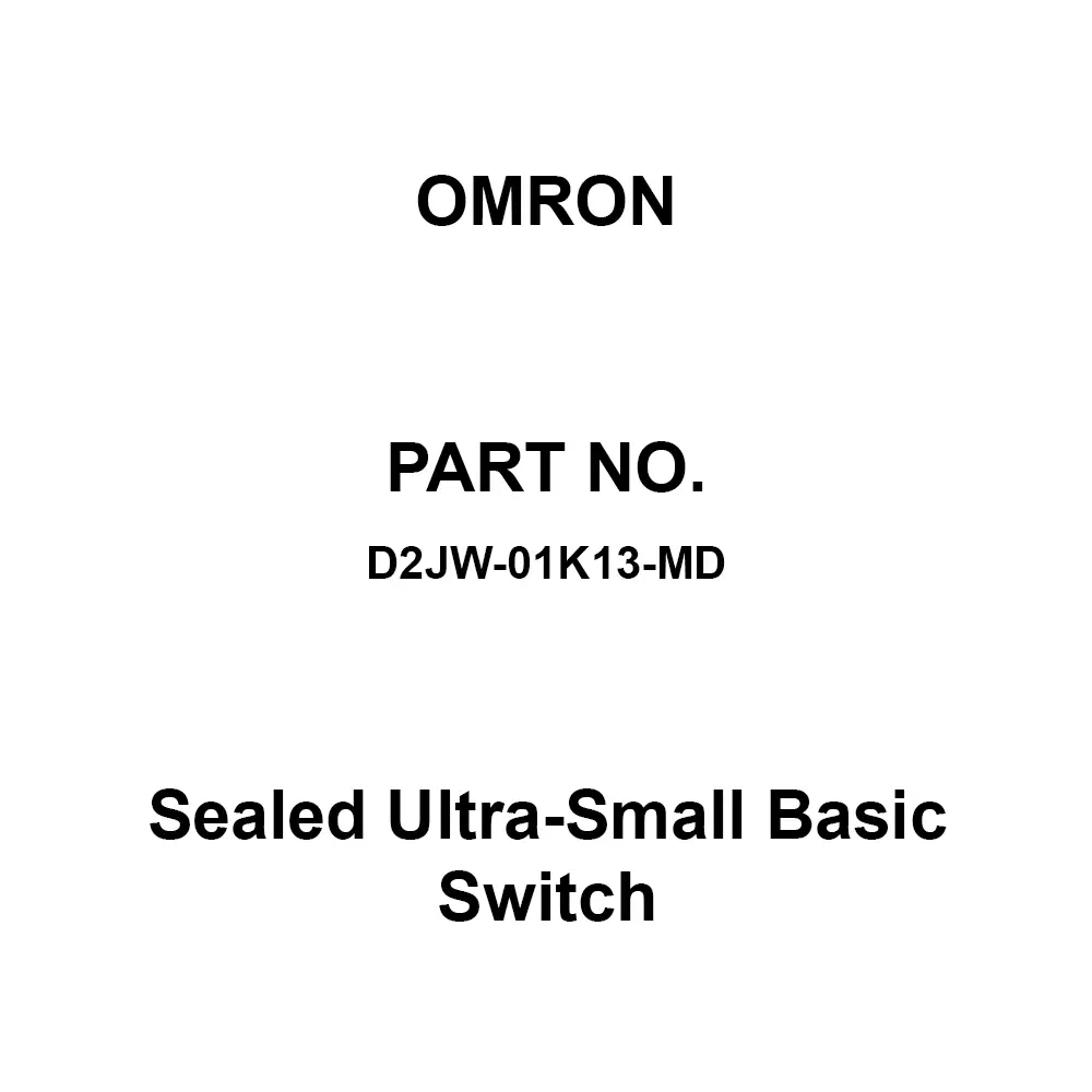Omron Sealed Ultra-Small Basic Switch 100 mΩ or More with DC 500 V, D2JW-01K13-MD
