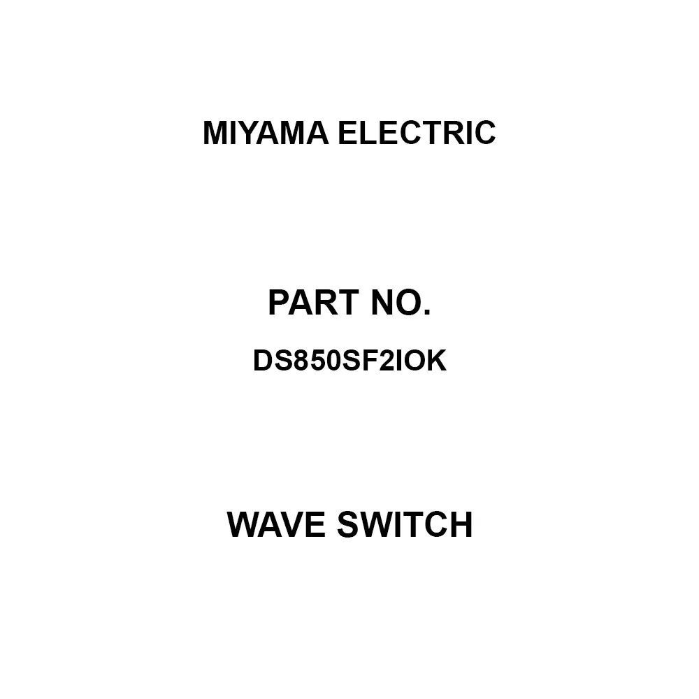 MIYAMA ELECTRIC Wave Switch Bipolar single throw ON-OFF Switch Type, DS850SF2IOK