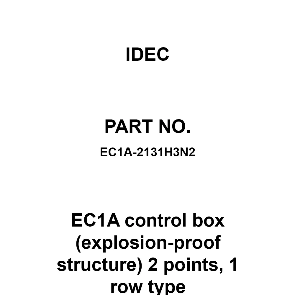 IDEC EC1A control box (explosion-proof structure) 2 points, 1 row type No Wiring/Wall-Mounted 500 V, EC1A-2131H3N2