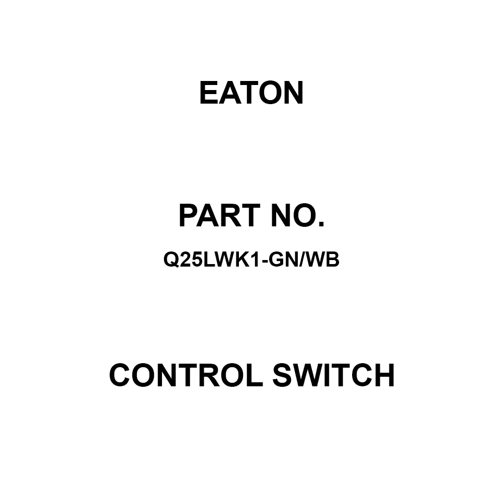 EATON Control Switch Panel Mount Illuminated 4 Amp, Q25LWK1-GN/WB
