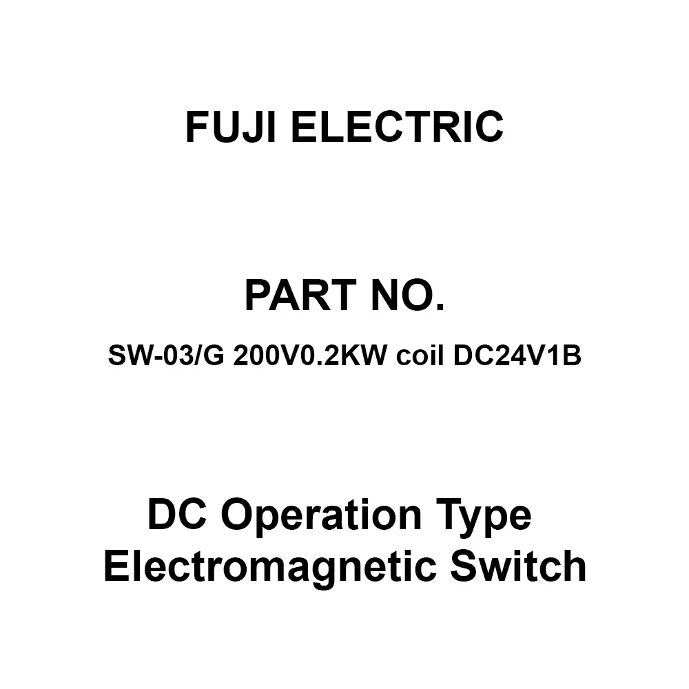 Fuji Electric DC Operation Type Electromagnetic Switch 1B, SW-03/G 200V0.2KW Coil DC24V1B