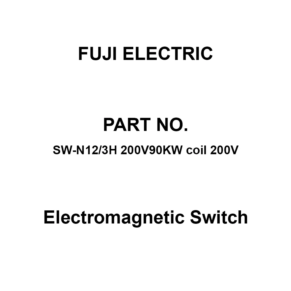 Fuji Electric Electromagnetic Switch AC 200 V Coil Voltage, SW-N12/3H 200V90KW Coil 200V