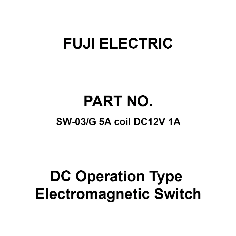Fuji Electric DC Operation Type Electromagnetic Switch 1A, SW-03/G 5A Coil DC12V 1A
