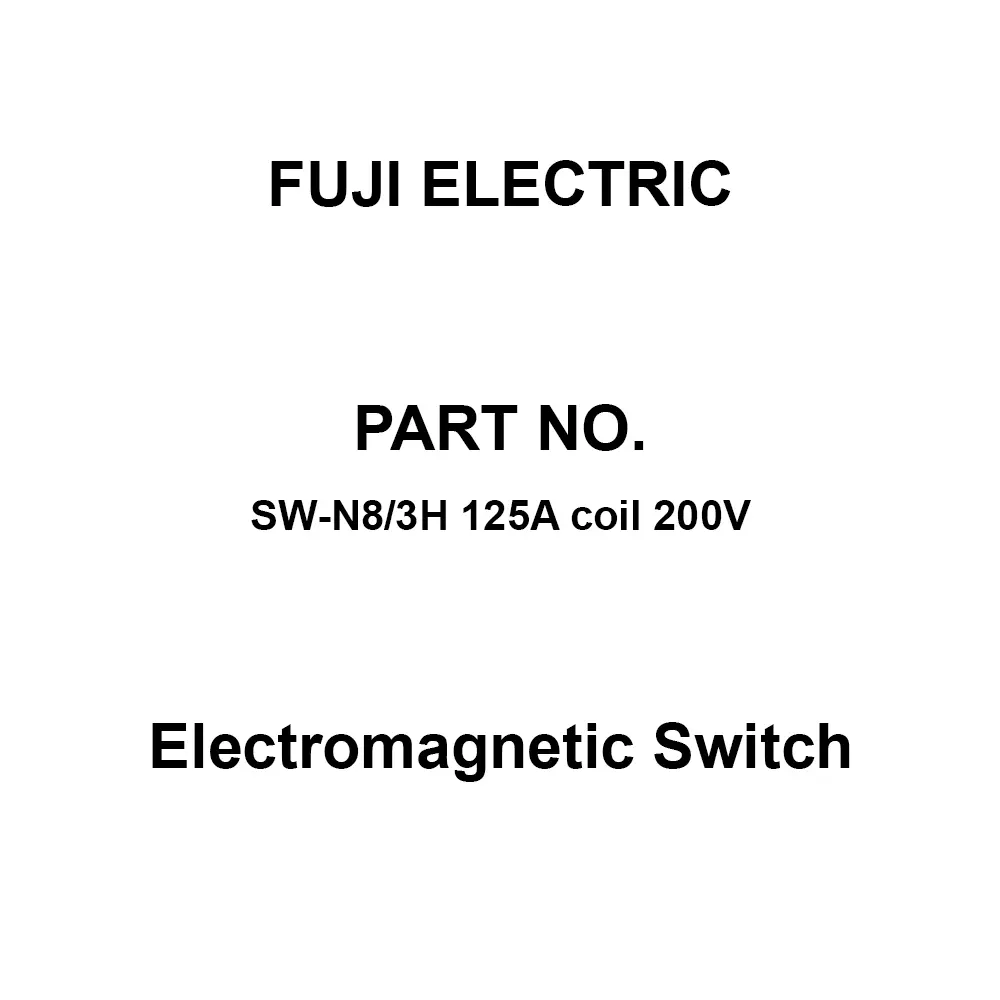 Fuji Electric Electromagnetic Switch AC 200 V Coil Voltage, SW-N8/3H 125A Coil 200V
