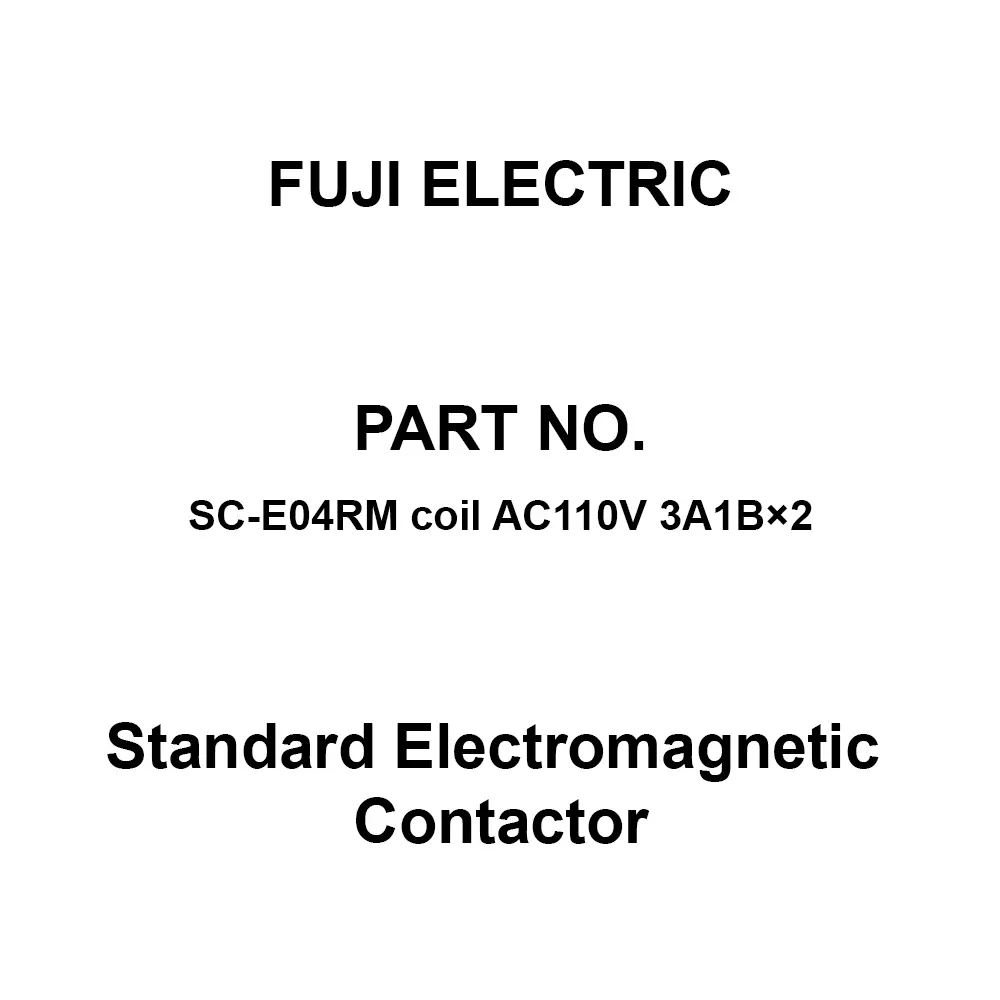 Fuji Electric SC-E04 Series Standard Electromagnetic Contactor 3A1B×2, SC-E04RM Coil AC110V 3A1B×2