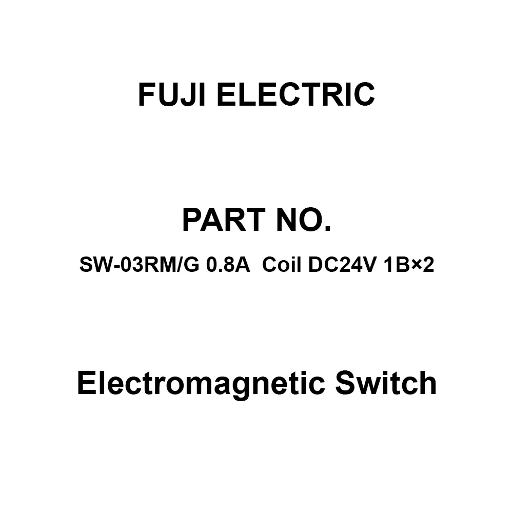Fuji Electric Electromagnetic Switch 1B×2 Auxiliary Contacts, SW-03RM/G 0.8A Coil DC24V 1B×2