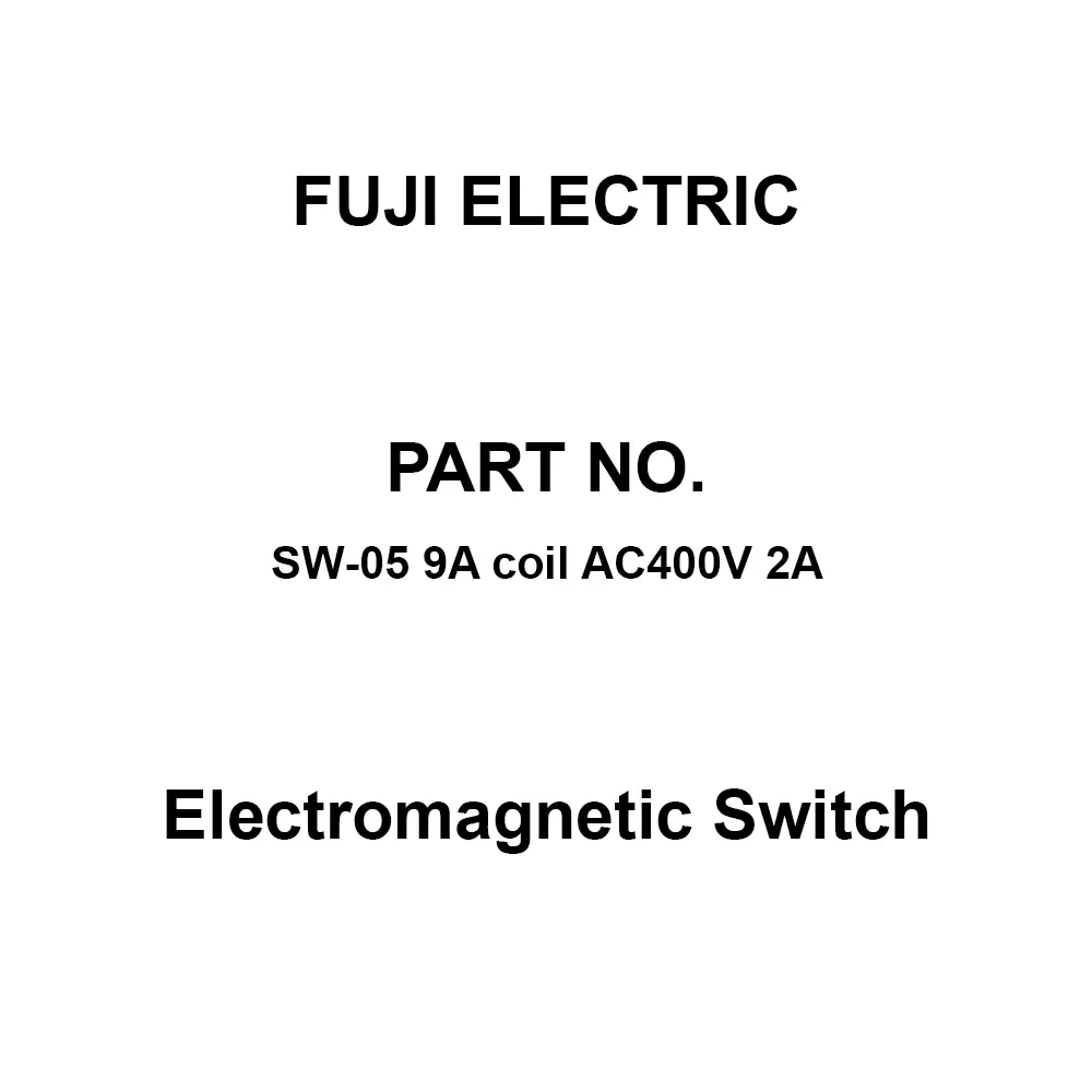 Fuji Electric Standard Type Electromagnetic Switch 2A Auxiliary Contacts, SW-05 9A Coil AC400V 2A