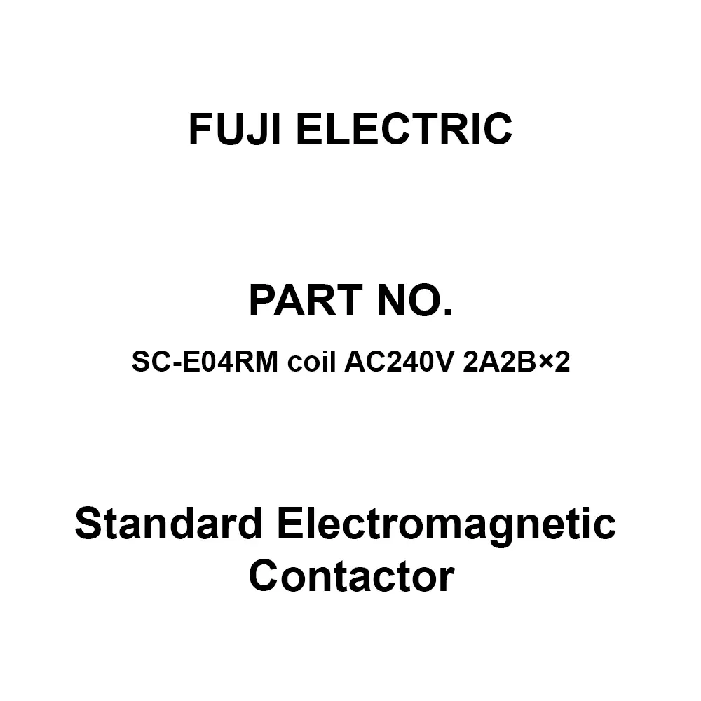 Fuji Electric SC-E04 Series Standard Electromagnetic Contactor 2A2B×2, SC-E04RM Coil AC240V 2A2B×2