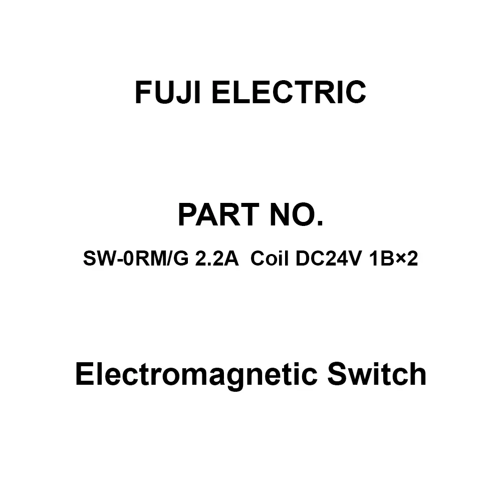 Fuji Electric Electromagnetic Switch 1B×2 Auxiliary Contacts, SW-0RM/G 2.2A Coil DC24V 1B×2