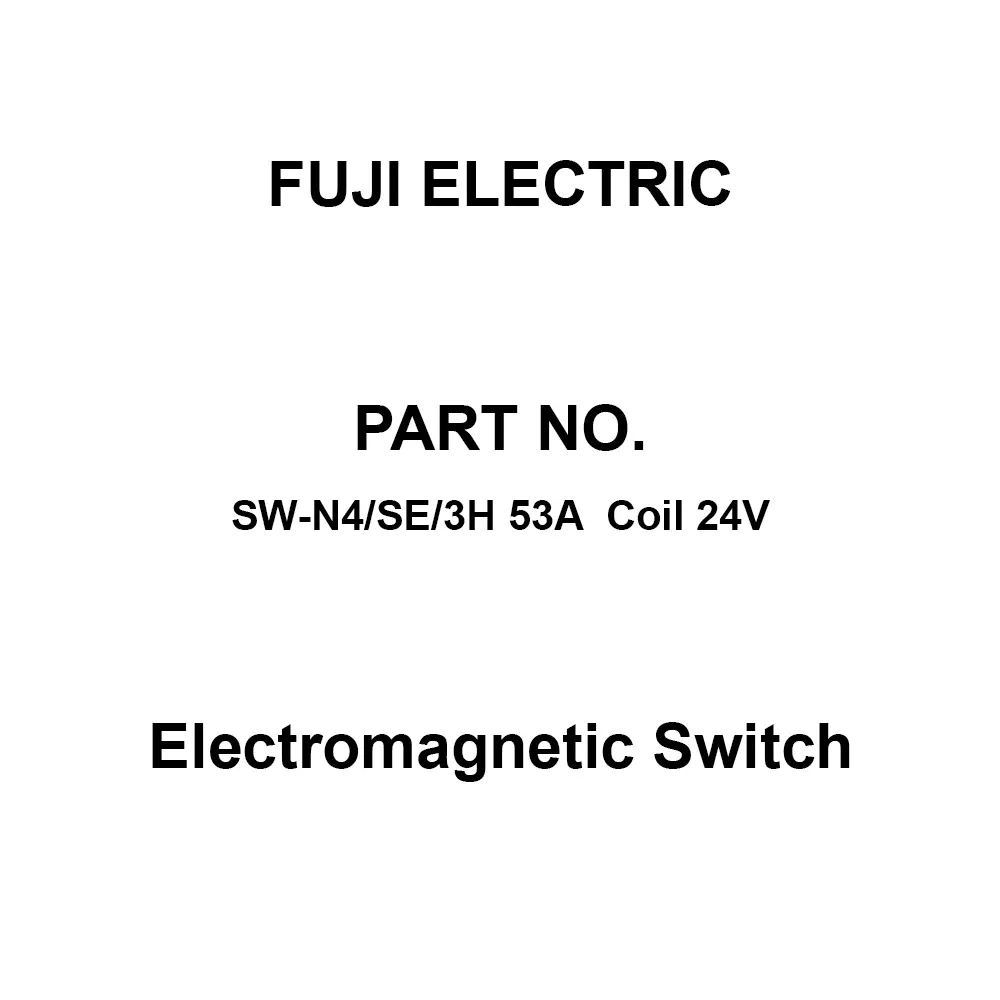Fuji Electric Electromagnetic Switch Dual Contact, SW-N4/SE/3H 53A Coil 24V
